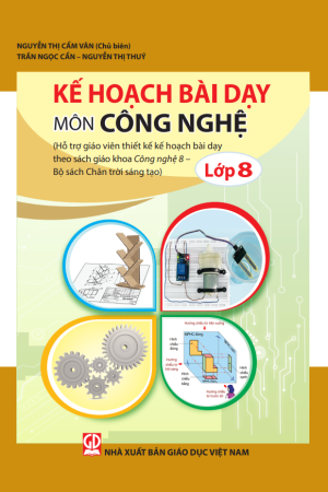Kế hoạch bài dạy môn Công nghệ lớp 8 (bộ sách Chân trời sáng tạo)