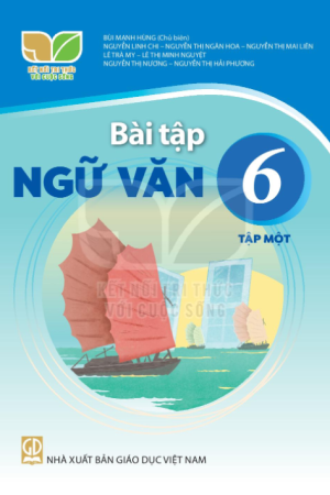 Bài tập Ngữ văn 6 tập 1 - Kết nối tri thức với cuộc sống