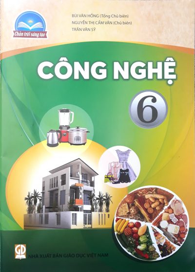 Công Nghệ 6 – SGK Chân Trời Sáng Tạo