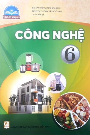 Công Nghệ 6 - SGK Chân Trời Sáng Tạo