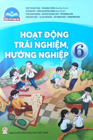 Hoạt Động Trải Nghiệm, Hướng Nghiệp 6 - SGK Chân Trời Sáng Tạo