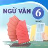 Ngữ Văn 6 tập 1 – SGK Kết nối tri thức với cuộc sống