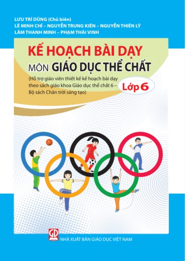 Kế Hoạch Bài Dạy Môn Giáo Dục Thể Chất Lớp 6 (Bộ Sách Chân Trời Sáng Tạo)
