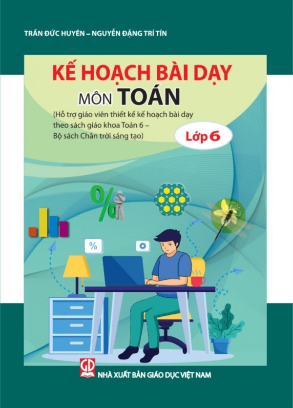 Kế Hoạch Bài Dạy Môn Toán Lớp 6 (Bộ Sách Chân Trời Sáng Tạo)