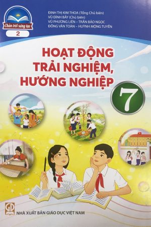 Hoạt Động Trải Nghiệm, Hướng Nghiệp 7 Bản 2 – SGK Chân trời sáng tạo