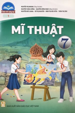 Mĩ Thuật 7 Bản 1 – SGK Chân trời sáng tạo