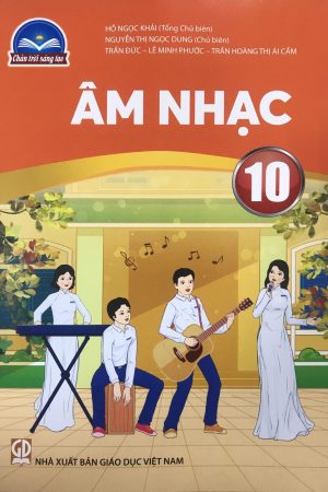 Âm Nhạc 10 - SGK Chân trời sáng tạo