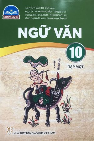 Ngữ Văn 10 Tập 1 - SGK Chân trời sáng tạo