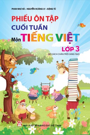 Phiếu ôn tập cuối tuần môn Tiếng Việt lớp 3 (bộ sách Chân trời sáng tạo)