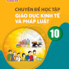 Chuyên Đề Học Tập Giáo Dục Kinh Tế Và Pháp Luật 10 – Chân trời sáng tạo