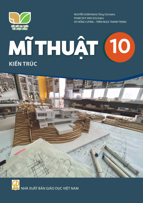 Mĩ Thuật 10 – Kiến trúc – Kết nối tri thức với cuộc sống