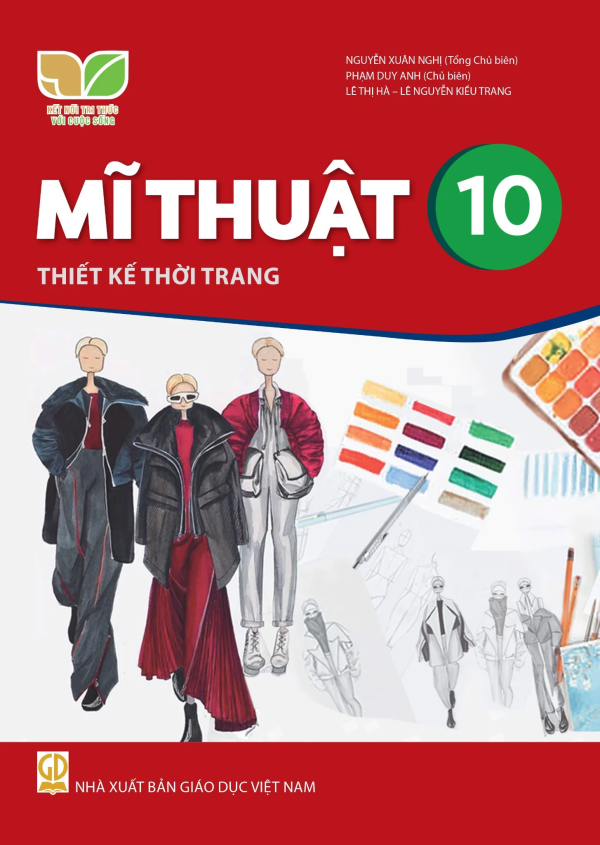Mĩ Thuật 10 – Thiết Kế Thời Trang – Kết nối tri thức với cuộc sống