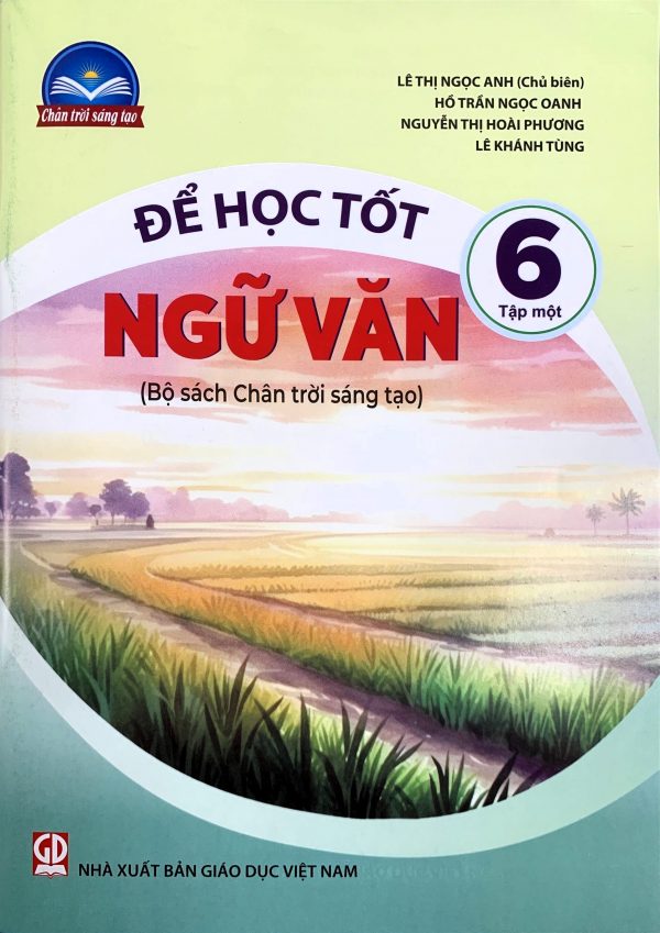 Để học tốt Ngữ văn 6 tập một (Bộ sách Chân trời sáng tạo)