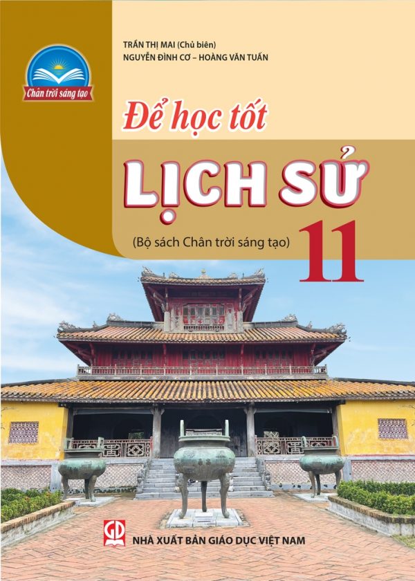 Để học tốt Lịch sử 11 (Bộ sách Chân trời sáng tạo)