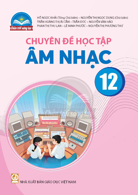 Chuyên đề học tập Âm nhạc 12 – Chân trời sáng tạo