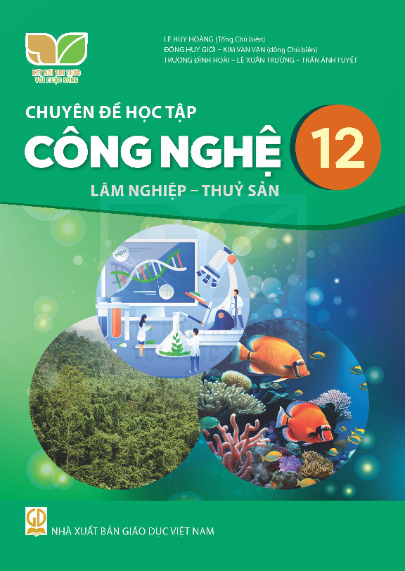 Chuyên đề học tập Công nghệ 12 Lâm nghiệp – Thủy sản – Kết nối tri thức với cuộc sống