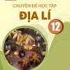 Chuyên đề học tập Địa lí 12 – Chân trời sáng tạo