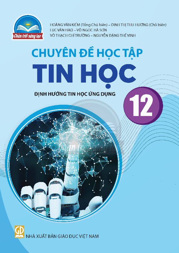 Chuyên đề học tập Tin học 12 Định hướng tin học ứng dụng – Chân trời sáng tạo