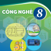 Công nghệ 8 – Kết nối tri thức với cuộc sống
