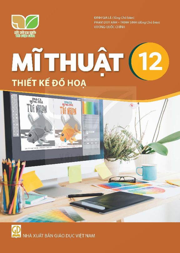Mĩ thuật 12 Thiết kế đồ họa – Kết nối tri thức với cuộc sống