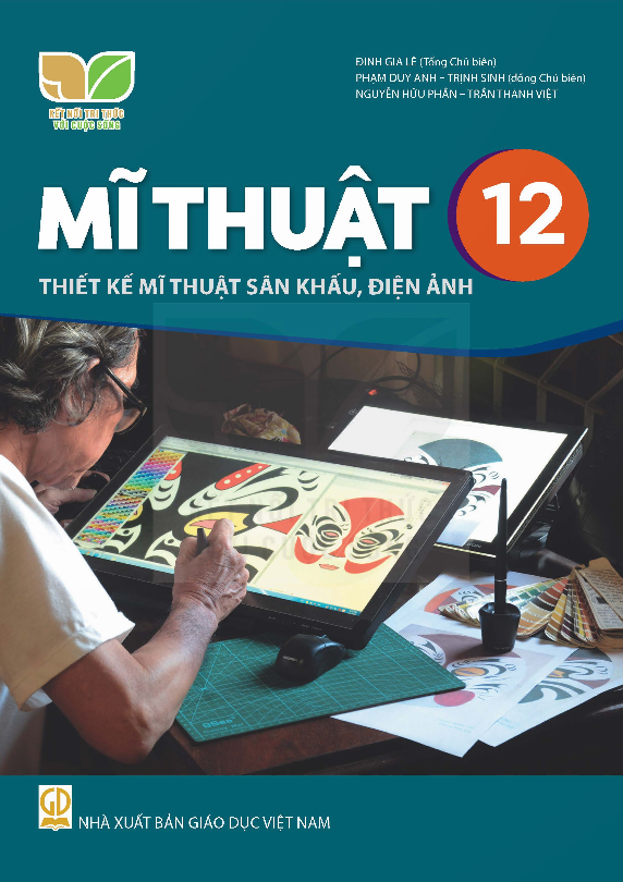 Mĩ thuật 12 Thiết kế mĩ thuật sân khấu, điện ảnh – Kết nối tri thức với cuộc sống