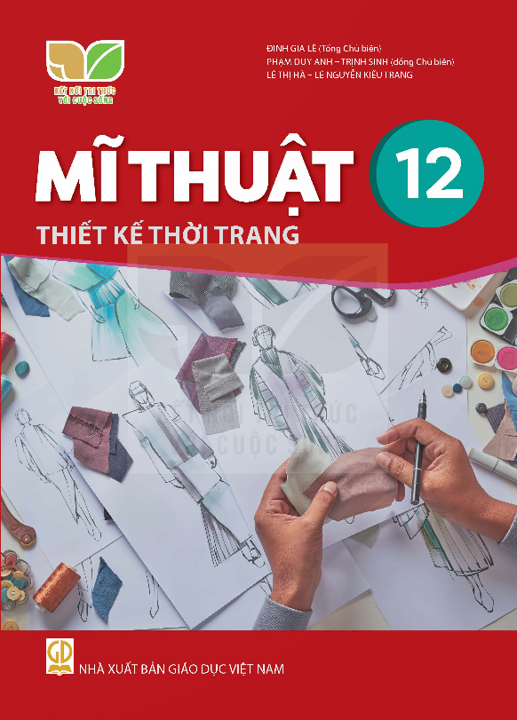 Mĩ thuật 12 Thiết kế thời trang – Kết nối tri thức với cuộc sống