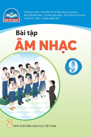 Bài tập Âm nhạc 9 - Chân trời sáng tạo