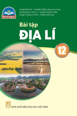 Bài tập Địa lí 12 - Chân trời sáng tạo