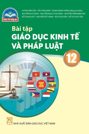 Bài tập Giáo dục kinh tế và pháp luật 12 - Chân trời sáng tạo