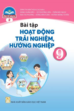 Bài tập Hoạt động trải nghiệm, hướng nghiệp 9 (bản 2) - Chân trời sáng tạo