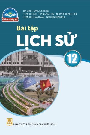Bài tập Lịch sử 12 - Chân trời sáng tạo