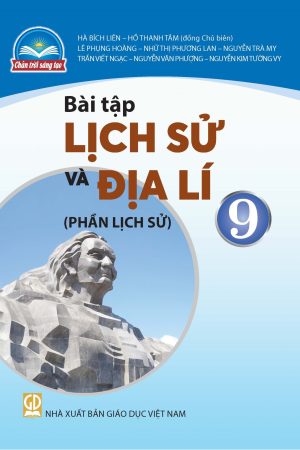 Bài tập Lịch sử và Địa lí 9 - Phần Lịch sử - Chân trời sáng tạo