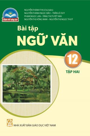 Bài tập Ngữ văn 12 tập 2 - Chân trời sáng tạo