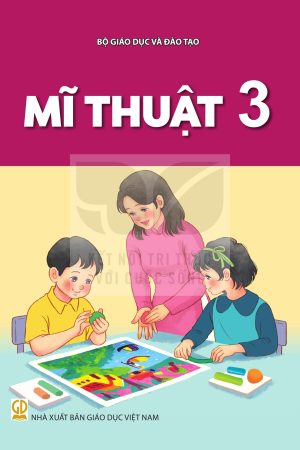 Mĩ thuật 3 - Kết nối tri thức với cuộc sống