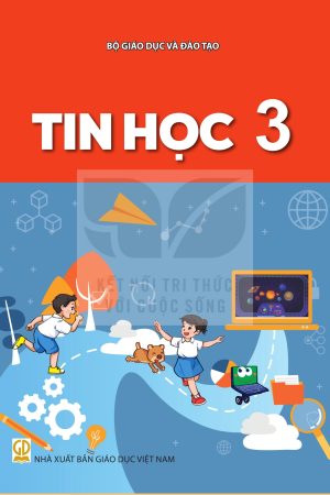 Tin học 3 - Kết nối tri thức với cuộc sống
