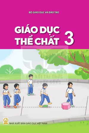 Giáo dục thể chất 3 - Kết nối tri thức với cuộc sống