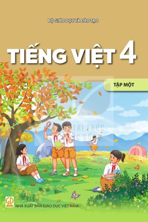Tiếng Việt 4 tập một - Kết nối tri thức với cuộc sống