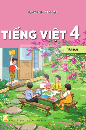 Tiếng Việt 4 tập hai - Kết nối tri thức với cuộc sống