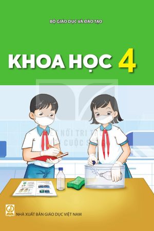 Khoa Học 4 - Kết nối tri thức với cuộc sống