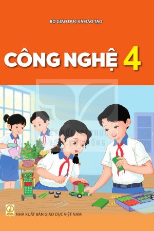 Công Nghệ 4 - Kết nối tri thức với cuộc sống