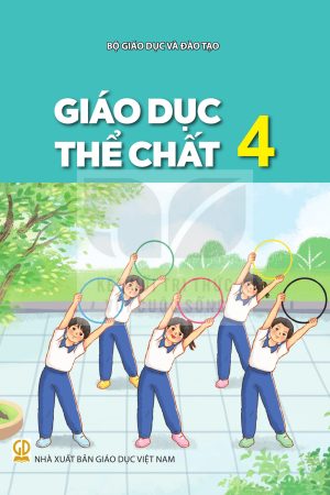 Giáo Dục Thể Chất 4 - Kết nối tri thức với cuộc sống
