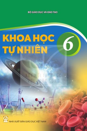 Khoa Học Tự Nhiên 6 - SGK Kết nối tri thức với cuộc sống