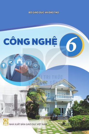 Công Nghệ 6 - SGK Kết nối tri thức với cuộc sống