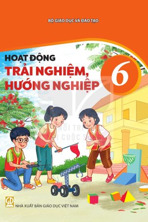 Hoạt Động Trải Nghiệm, Hướng Nghiệp 6 - SGK Kết nối tri thức với cuộc sống