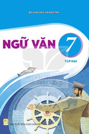 Ngữ văn 7 tập hai - Kết nối tri thức với cuộc sống