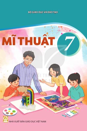 Mĩ thuật 7 - Kết nối tri thức với cuộc sống