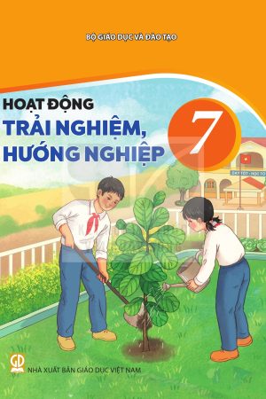 Hoạt động trải nghiệm, hướng nghiệp 7 - Kết nối tri thức với cuộc sống