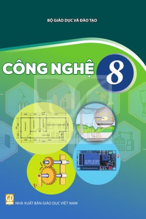 Công nghệ 8 - Kết nối tri thức với cuộc sống