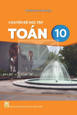 Chuyên Đề Học Tập Toán 10 - Kết nối tri thức với cuộc sống