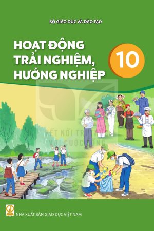 Hoạt Động Trải Nghiệm, Hướng Nghiệp 10 - Kết nối tri thức với cuộc sống